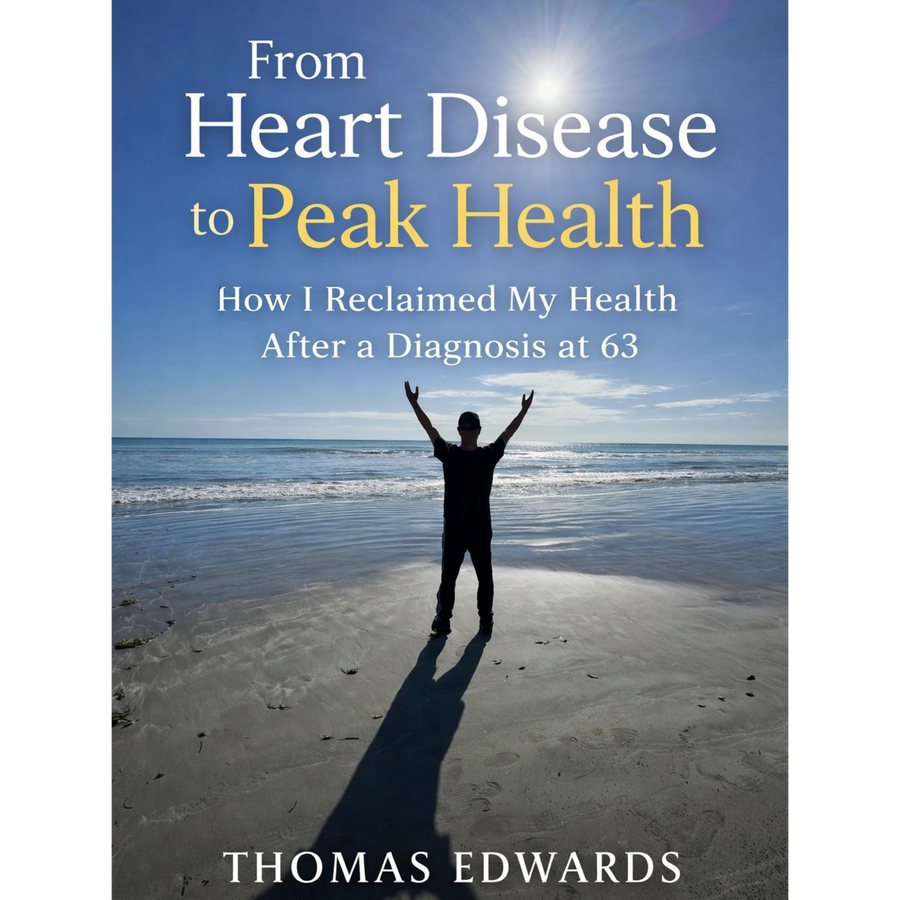 Cover of the eBook “From Heart Disease to Peak Health: How I Reclaimed My Health After a Diagnosis at 63” by Thomas Edwards, featuring a person standing on a beach with raised arms.