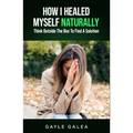 How I Healed Myself Naturally